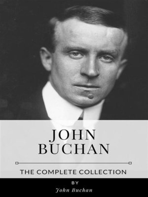 cover image of John Buchan &#8211; the Complete Collection